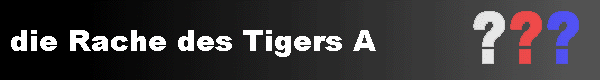  die Rache des Tigers A 